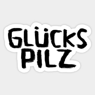 Glückspilz, Lucky Mushroom, In Luck, Funny German Sticker